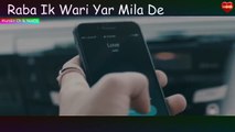 Falak Shabir song status YAAR MILA DE song status _ Latest WhatsApp Video Status 2018 _ dukhi status