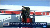 i24NEWS DESK | Kim Jong UN's fraudulent Brazilian passport | Wednesday, February 28th 2018