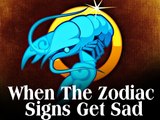 Times When The Zodiac Signs Get Sad | Boldsky