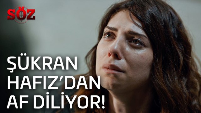 Söz | 35.Bölüm - Şükran Hafız'dan Af Diliyor!