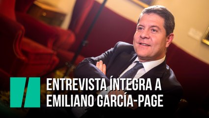 Entrevista íntegra a Emiliano García-Page