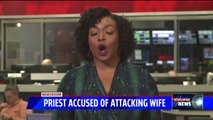 Priest Accused of Kidnapping, Assaulting Wife in Church