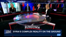 THE RUNDOWN | Syria's complex reality on the ground | Wednesday, February 28th 2018