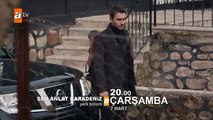 Sen Anlat Karadeniz 7. Bölüm Fragmanı