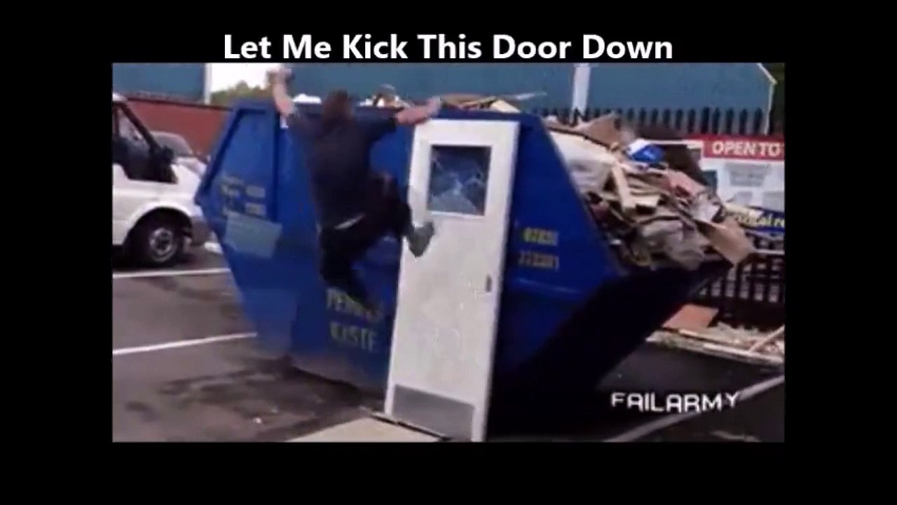 Quand tu essaies de casser une porte mais que c'est la porte qui te détruit