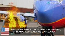 Mesin terbakar: Southwest mesin terbakar hingga harus mendarat darurat - TomoNews