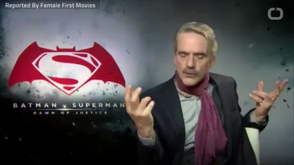 Jeremy Irons Says DC Movies Are "Fine"