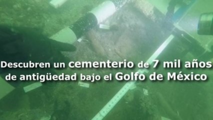 Descubren un cementerio de 7.000 años de antigüedad bajo el Golfo de México