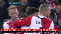 Fenerbahçe'den Feyenoord'a Giden Van Persie, Kariyerinin 300. Golünü Attı