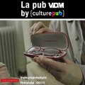 Aujourd'hui, Pub VDM by Culture Pub : InstrumentariumCette marque finlandaise a des lunettes qui ont le pouvoir de vous métamorphoser ! Mais attention au choc.