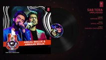 Sab Tera Unplugged _ Amaal Mallik & Armaan Malik - MTV Unplugged Season 7 _ T-Series