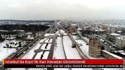 İstanbul'da Kışın İlk Karı Havadan Görüntülendi