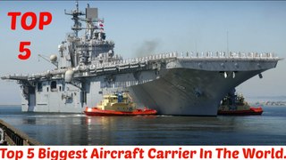 Top 5 Biggest Aircraft Carrier ships (Navy Force ) in the world...