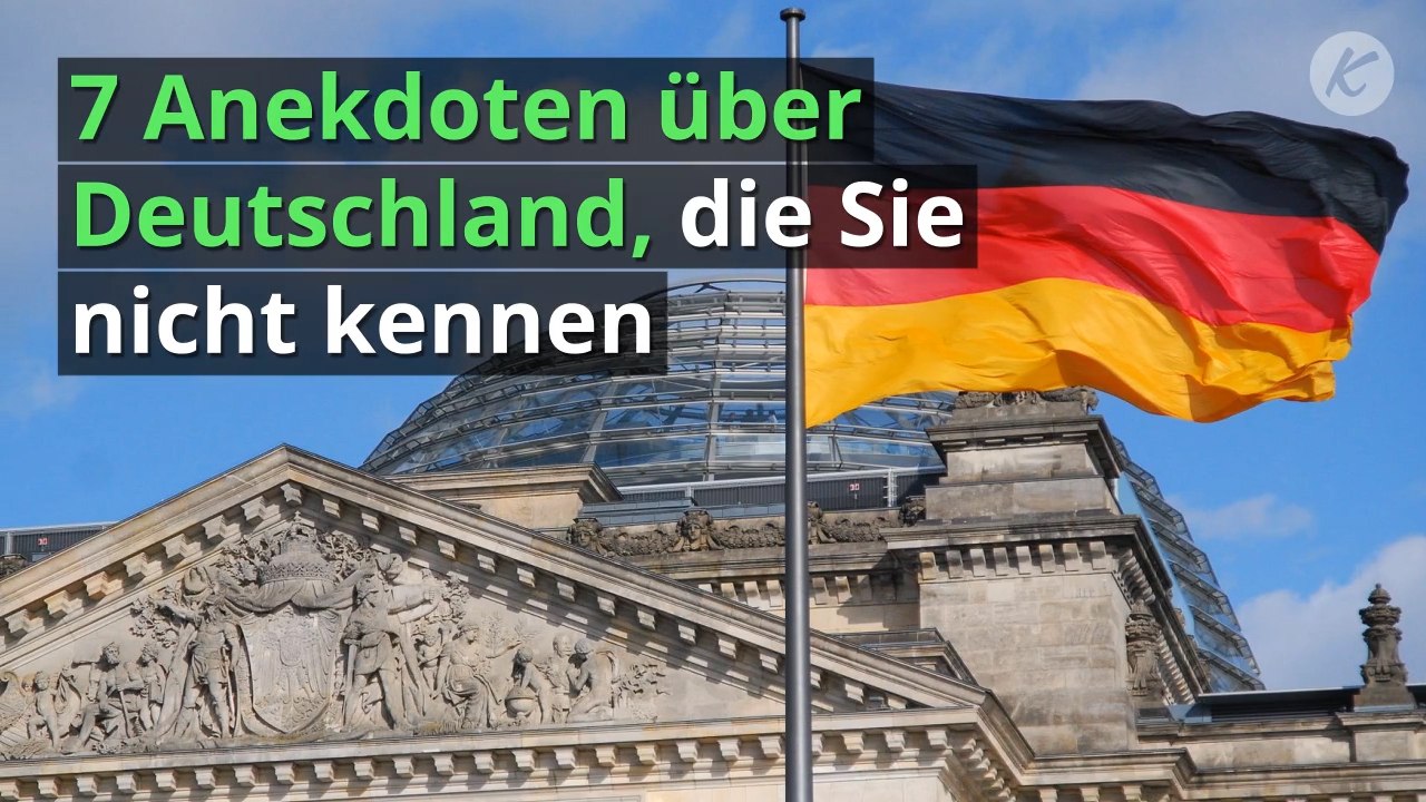7 Anekdoten über Deutschland, die Sie nicht kennen
