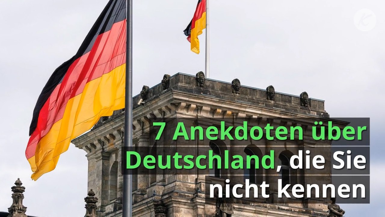 7 Anekdoten über Deutschland, die Sie nicht kennen