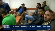 i24NEWS DESK | U.S. indicts Israeli bomb threat hacker | Thursday, March 1st 2018