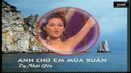Anh Cho Em Mùa Xuân - Dạ Nhât Yến