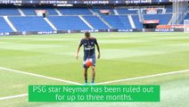 Neymar ruled out for up to three months