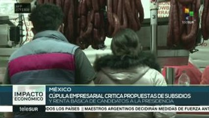México: cúpula empresarial critica propuesta de subsidios