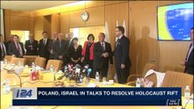 i24NEWS DESK | Poland, Israel in talks to resolve Holocaust rift | Thursday, March 1st 2018