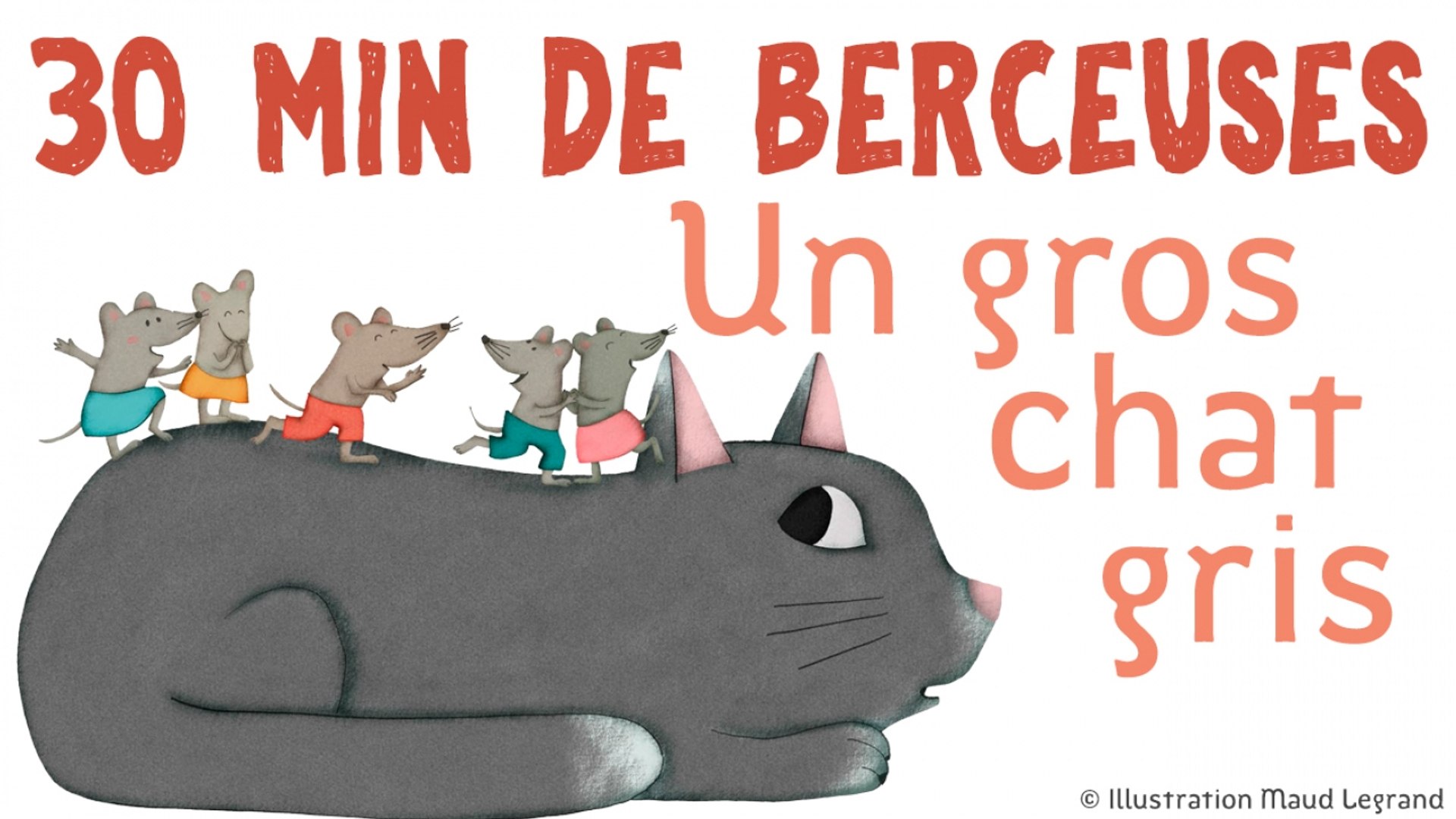 30 Min De Berceuses Un Gros Chat Gris Jacques Haurogné Et Steve Waring