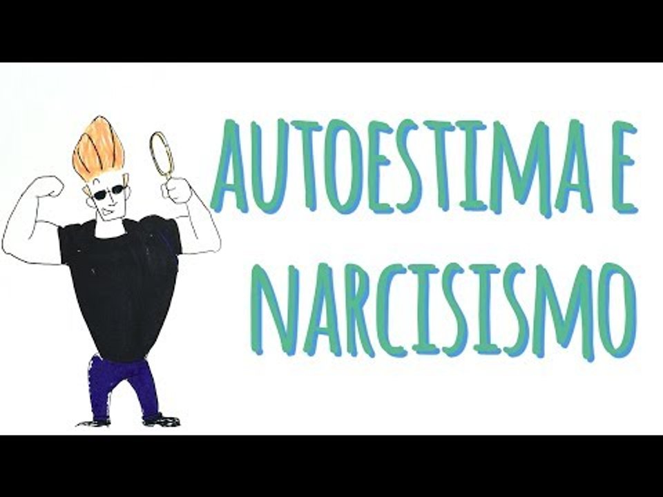 Autoestima e narcisismo