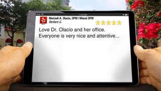Marizeli A. Olacio, DPM | Miami DPM Miami Impressive Five Star Review by [Re...