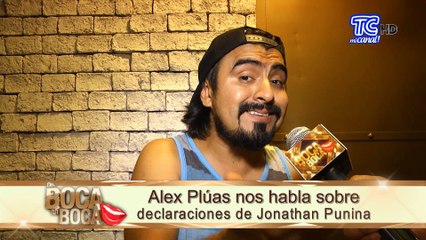 Alex Plúas nos habla sobre declaraciones de Jonathan Punina
