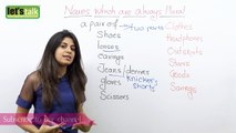 Nouns which are always plural – English Grammar and Spoken English lesson