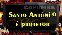 Santo Antônio é protetor - Capoeira Music