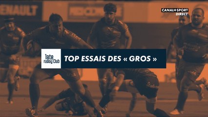 Late Rugby Club : Le TOP essais des "Gros"