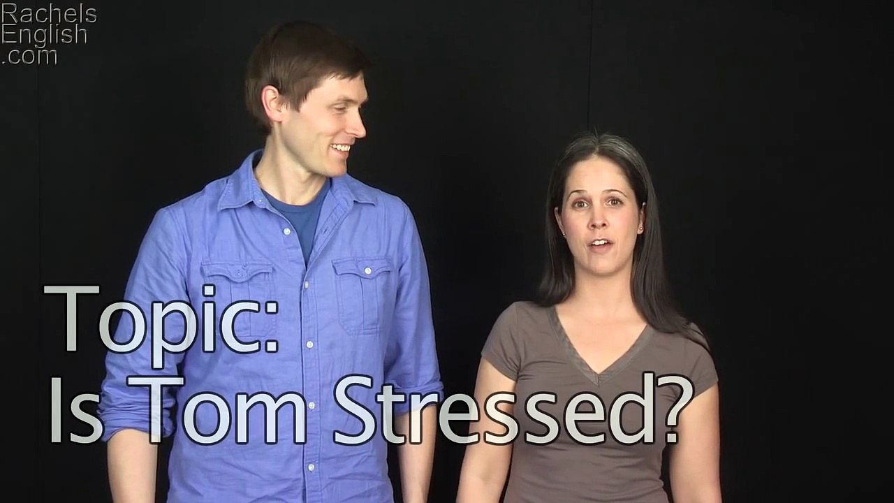 American English Imitation Exercise:  Is Tom Stressed?