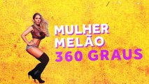 Mulher Melão - 360 Graus