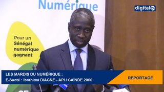 Les Mardis du Numérique : E-Santé - Ibrahima DIAGNE - API / GAÏNDE 2000