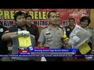 Seorang Suami yang Tega Membunuh Istrinya Sendiri - NET5