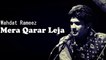 Mera Qarar Leja - Wahdat Rameez   - Virsa Heritage Revived - A Tribute to Talat Mahmood