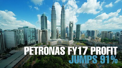 NEWS: Petronas FY17 PAT up 91%