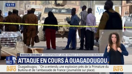 Attaque à Ouagadougou: "Il y a eu une très forte déflagration près de l'ambassade de France", dit un journaliste sur place