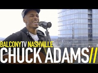 CHUCK ADAMS - TAKE ME AS I AM (BalconyTV)