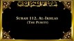 112. Surah Al-Ikhlaas or At-Tauhid (The Purity)