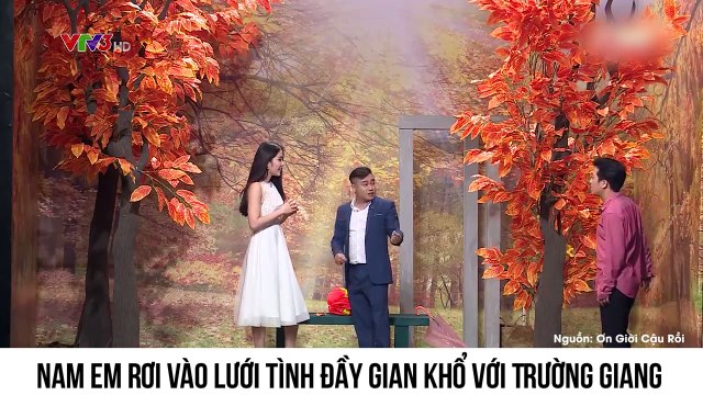 Nam Em rơi vào lưới tình đầy gian khổ với Trường Giang và xuất sắc giành cúp Ơn Giời Cậu Đây Rồi