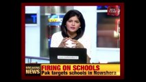 Pakistan Army Targets Schools In Nowshera Sector Of Jammu & Kashmir