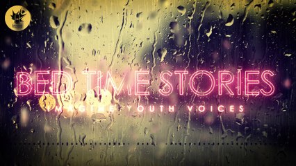 IYV | BED TIME STORIES - #01 THE LAST CIRCLE