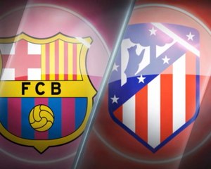Big Match Focus: Barcelona v Atletico Madrid