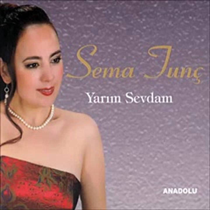 Sema Tunç  - Aşk İstiyor Yüreğim