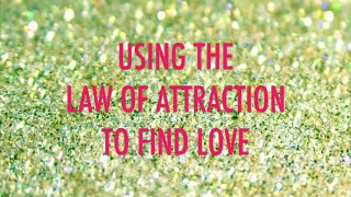 Finding Love Using Law of Attrion