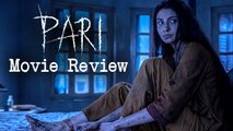 Pari Movie Review | Anushka Sharma | Bharathi Pradhan | Movie Reviews