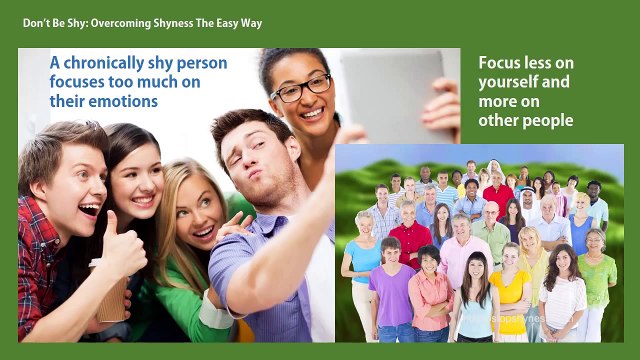 Dont Be Shy Overcoming Shyness the Easy Way