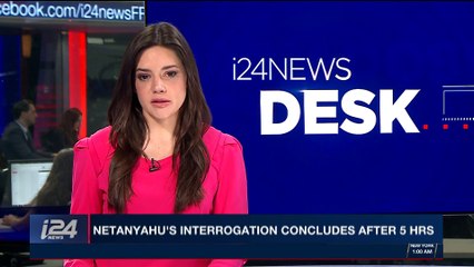 i24NEWS DESK | Netanyahu's interrogation concludes after 5hrs | Saturday, March 3rd 2018