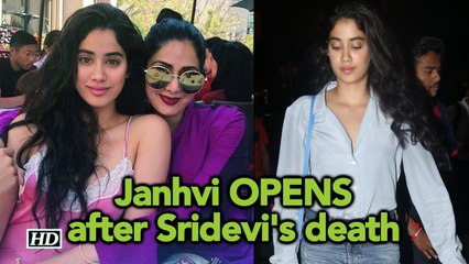 Janhvi Kapoor OPENS UP after mom Sridevi's death